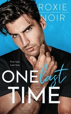 One Last Time: A Second Chance Romance