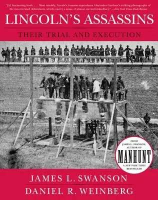 Lincoln bérgyilkosai: Lincoln Lincoln Lincoln: A perük és kivégzésük - Lincoln's Assassins: Their Trial and Execution