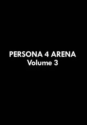 Persona 4 Arena 3. kötet - Persona 4 Arena Volume 3