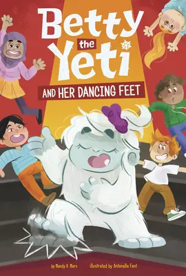 Betty, a Yeti és a táncoló lábai - Betty the Yeti and Her Dancing Feet