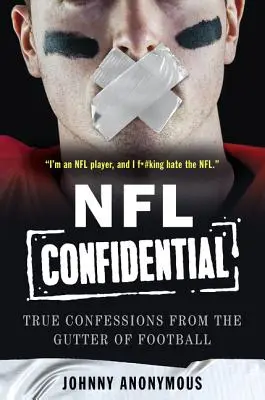 NFL Confidential: Igaz vallomások a futball csatornájából - NFL Confidential: True Confessions from the Gutter of Football