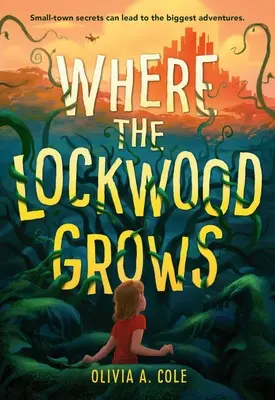 Ahol a Lockwood nő - Where the Lockwood Grows