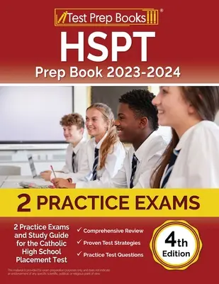 HSPT Prep Book 2023-2024: 2 gyakorlati vizsga és tanulmányi útmutató a katolikus középiskolai felvételi vizsgához [4. kiadás] - HSPT Prep Book 2023-2024: 2 Practice Exams and Study Guide for the Catholic High School Placement Test [4th Edition]