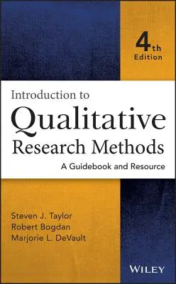 Bevezetés a kvalitatív kutatási módszerekbe: A Guidebook and Resource - Introduction to Qualitative Research Methods: A Guidebook and Resource
