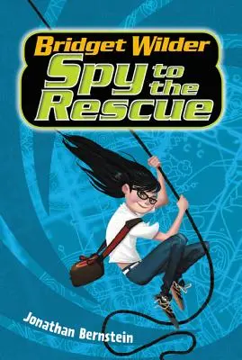 Bridget Wilder #2: Kém a mentőakcióban - Bridget Wilder #2: Spy to the Rescue