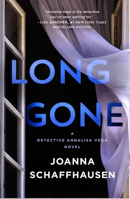 Long Gone: Egy Annalisa Vega nyomozó regénye - Long Gone: A Detective Annalisa Vega Novel