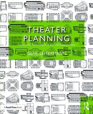 Színházi tervezés: Előadóművészeti és élő szórakoztatási létesítmények - Theater Planning: Facilities for Performing Arts and Live Entertainment