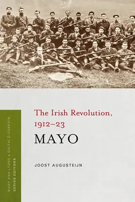 Mayo: Az ír forradalom, 1912-23 - Mayo: The Irish Revolution, 1912-23