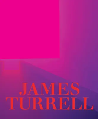 James Turrell: Turrell: Visszatekintés - James Turrell: A Retrospective