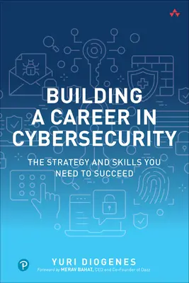 Karrierépítés a kiberbiztonság területén: A sikerhez szükséges stratégia és készségek - Building a Career in Cybersecurity: The Strategy and Skills You Need to Succeed