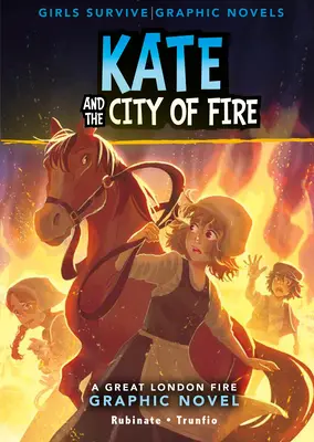 Kate és a tűz városa: A Great Fire of London Graphic Novel - Kate and the City of Fire: A Great Fire of London Graphic Novel
