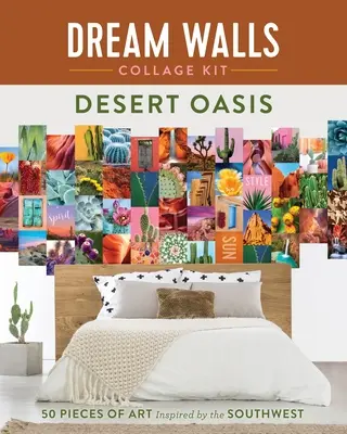 Dream Walls Collage Kit: Dream Walls Collage Kit: 50 darab, a délnyugat által inspirált művészeti alkotás: Desert Style - 50 Pieces of Art - Dream Walls Collage Kit: Desert Style - 50 Pieces of Art Inspired by the Southwest