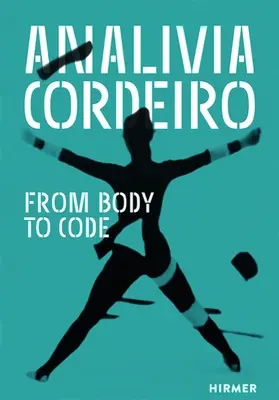Analvia Cordeiro: Cord Cordieri: A testtől a kódig - Analvia Cordeiro: From Body to Code