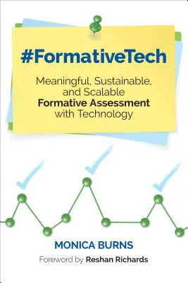 #Formativetech: Meaningful, Sustainable, and Scalable Formative Assessment with Technology (Értelmes, fenntartható és skálázható formatív értékelés technológiával) - #Formativetech: Meaningful, Sustainable, and Scalable Formative Assessment with Technology