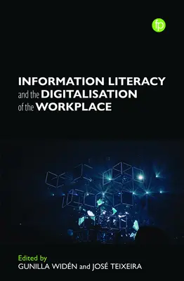 Az információs műveltség és a munkahely digitalizációja - Information Literacy and the Digitalization of the Workplace