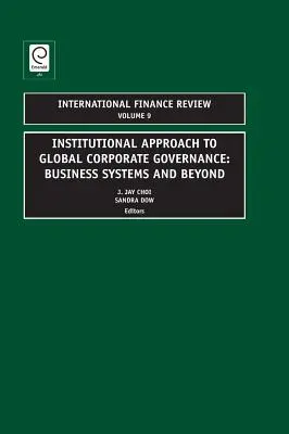 A globális vállalatirányítás intézményi megközelítése: Üzleti rendszerek és azon túl - Institutional Approach to Global Corporate Governance: Business Systems and Beyond