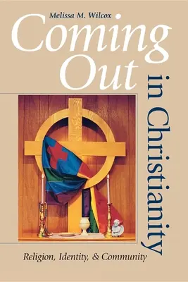 Coming out a kereszténységben: Vallás, identitás és közösség - Coming Out in Christianity: Religion, Identity, and Community