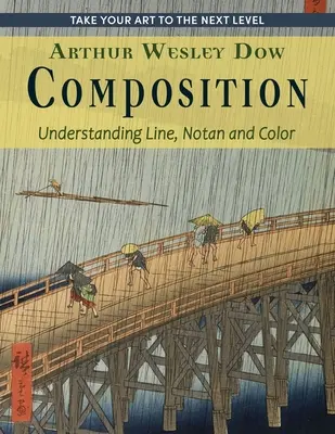 Composition: (Dover Art Instruction) - Composition: Understanding Line, Notan and Color (Dover Art Instruction)