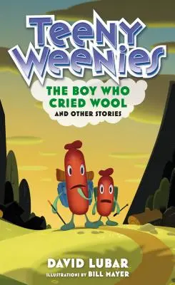 Teeny Weenies: The Boy Who Cried Wool: És más történetek - Teeny Weenies: The Boy Who Cried Wool: And Other Stories