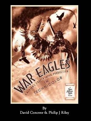 WAR EAGLES - Egy eposz meg nem történése - Egy alternatív történelem a klasszikus filmszörnyek számára - WAR EAGLES - The Unmaking of an Epic - An Alternate History for Classic Film Monsters