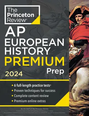 Princeton Review AP European History Premium Prep, 22. kiadás: 6 gyakorlati teszt + teljes tartalmi áttekintés + stratégiák és technikák - Princeton Review AP European History Premium Prep, 22nd Edition: 6 Practice Tests + Complete Content Review + Strategies & Techniques