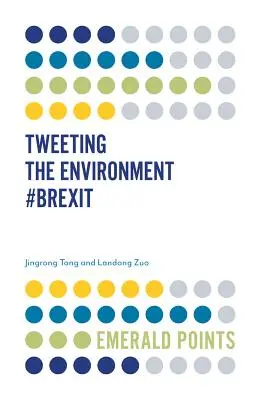 A környezetvédelem twitterezése #Brexit - Tweeting the Environment #Brexit