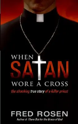 Amikor a sátán keresztet viselt - When Satan Wore a Cross