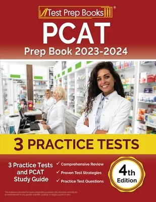 PCAT Prep Book 2023-2024: 3 gyakorlati teszt és PCAT tanulmányi útmutató [4. kiadás] - PCAT Prep Book 2023-2024: 3 Practice Tests and PCAT Study Guide [4th Edition]