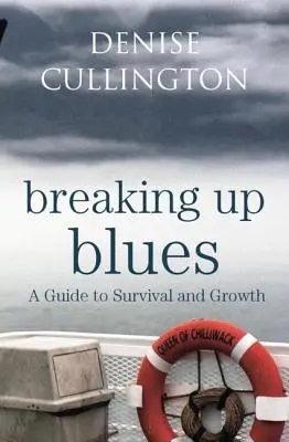 Breaking Up Blues: Útmutató a túléléshez és a növekedéshez - Breaking Up Blues: A Guide to Survival and Growth