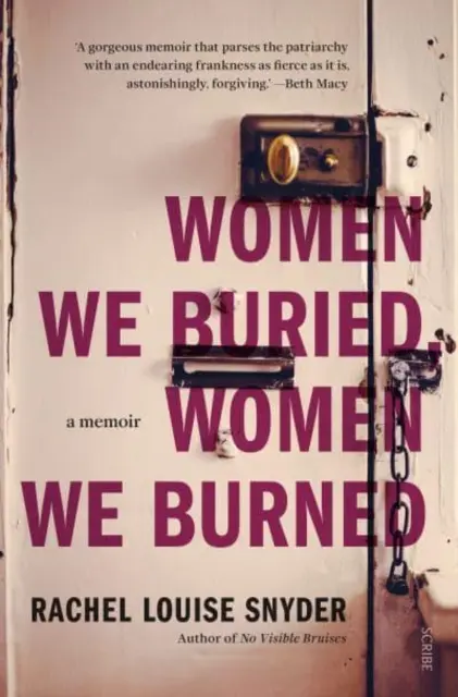 Nők, akiket eltemettünk, nők, akiket elégettünk - emlékirat - Women We Buried, Women We Burned - a memoir