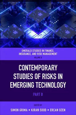 Kortárs tanulmányok a feltörekvő technológiák kockázatairól - Contemporary Studies of Risks in Emerging Technology