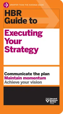 HBR útmutató a stratégia végrehajtásához - HBR Guide to Executing Your Strategy