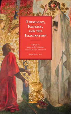 Teológia, fantázia és képzelet - Theology, Fantasy, and the Imagination