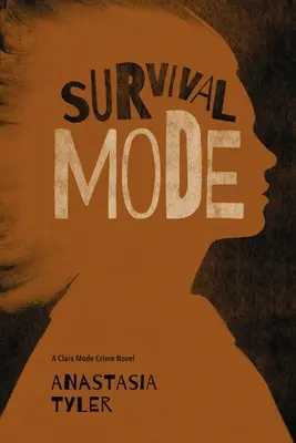 Túlélési mód: A Clara Mode Crime Novel - Survival Mode: A Clara Mode Crime Novel