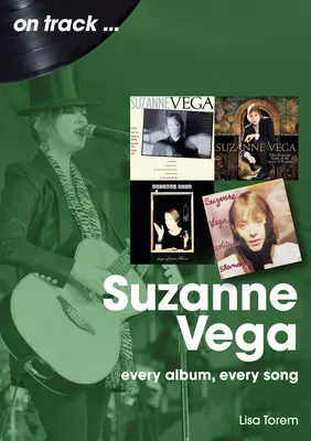 Suzanne Vega: Vega: Every Album, Every Song - Suzanne Vega: Every Album, Every Song