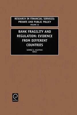 Banki törékenység és szabályozás: Bizonyítékok különböző országokból - Bank Fragility and Regulation: Evidence from Different Countries