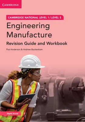 Cambridge National in Engineering Manufacture Revision Guide and Workbook with Digital Access (2 év): Level 1/Level 2 [Hozzáférési kóddal] - Cambridge National in Engineering Manufacture Revision Guide and Workbook with Digital Access (2 Years): Level 1/Level 2 [With Access Code]