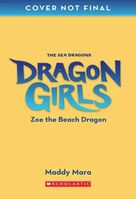 Zoe, a tengerparti sárkány (Sárkánylányok #11) - Zoe the Beach Dragon (Dragon Girls #11)