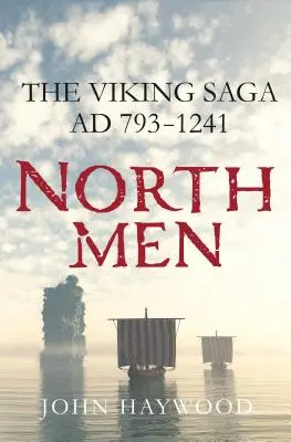 Az északiak: A viking saga, Ad 793-1241 - Northmen: The Viking Saga, Ad 793-1241