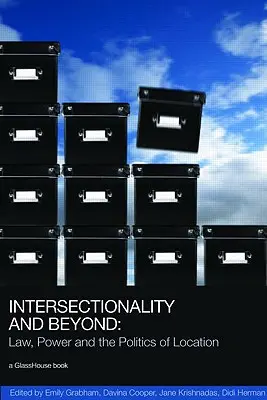 Interszekcionalitás és azon túl: Jog, hatalom és a hely politikája - Intersectionality and Beyond: Law, Power and the Politics of Location