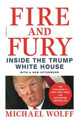 Tűz és düh: A Trump-féle Fehér Házon belül - Fire and Fury: Inside the Trump White House