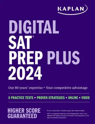 Digitális SAT Prep Plus 2024: Tartalmaz 1 teljes hosszúságú gyakorló tesztet, 700+ gyakorló kérdést - Digital SAT Prep Plus 2024: Includes 1 Full Length Practice Test, 700+ Practice Questions