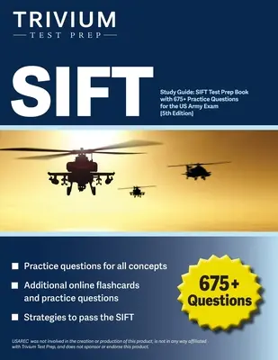 SIFT Study Guide: SIFT Test Prep Book with 675+ Practice Questions for the US Army Exam [5. kiadás] - SIFT Study Guide: SIFT Test Prep Book with 675+ Practice Questions for the US Army Exam [5th Edition]