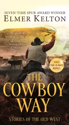 The Cowboy Way: Történetek a régi nyugatról - The Cowboy Way: Stories of the Old West