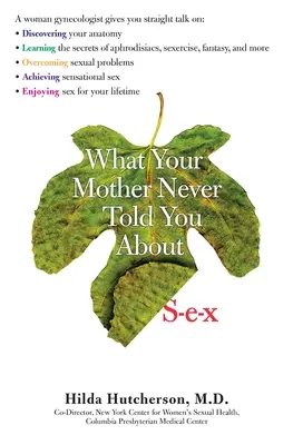 Amit anyád sosem mondott neked a S-E-X-ről - What Your Mother Never Told You about S-E-X