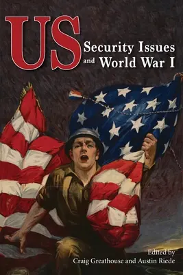 Az Egyesült Államok biztonsági kérdései és az I. világháború - US Security Issues and World War I