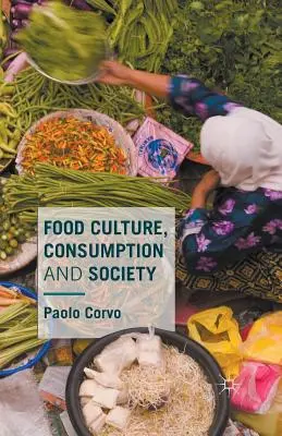 Élelmiszerkultúra, fogyasztás és társadalom - Food Culture, Consumption and Society