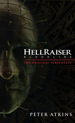 Hellraiser: Vérvonal - Az eredeti forgatókönyv - Hellraiser: Bloodline - The Original Screenplay