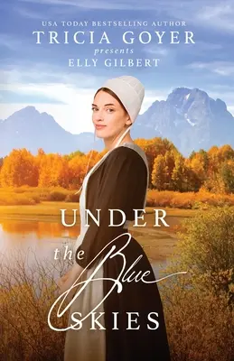 A kék ég alatt: A Big Sky Amish regény - Under the Blue Skies: A Big Sky Amish Novel