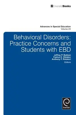 Viselkedési zavarok: Gyakorlati problémák és az EBD-s tanulók - Behavioral Disorders: Practice Concerns and Students with EBD